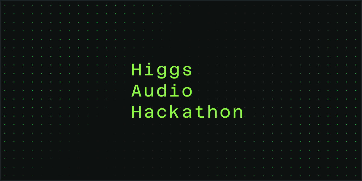 The Higgs Audio Hackathon heads to California - Bay Area 2026